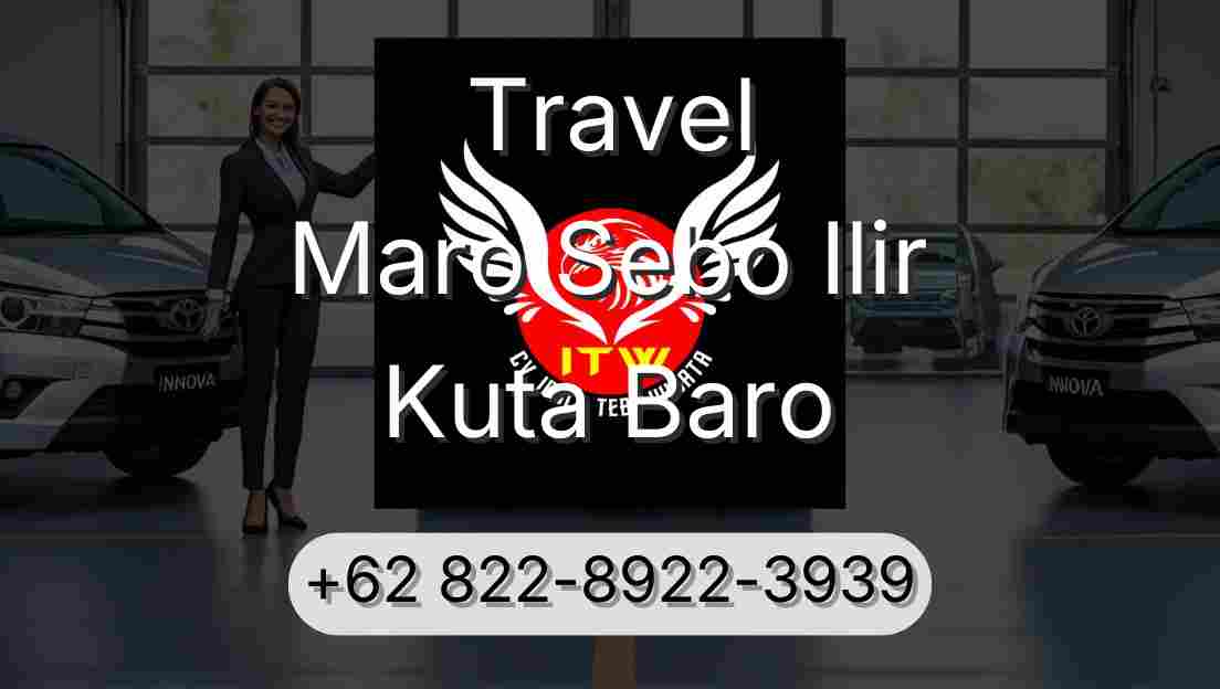 Travel Maro Sebo Ilir Kuta Baro