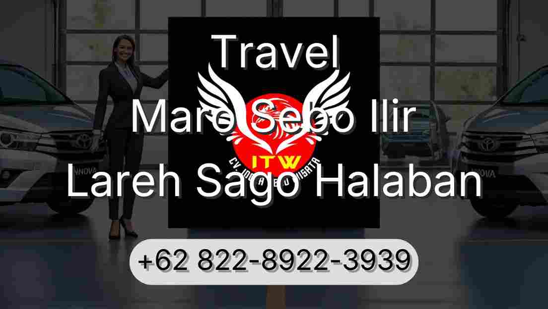Travel Maro Sebo Ilir Lareh Sago Halaban