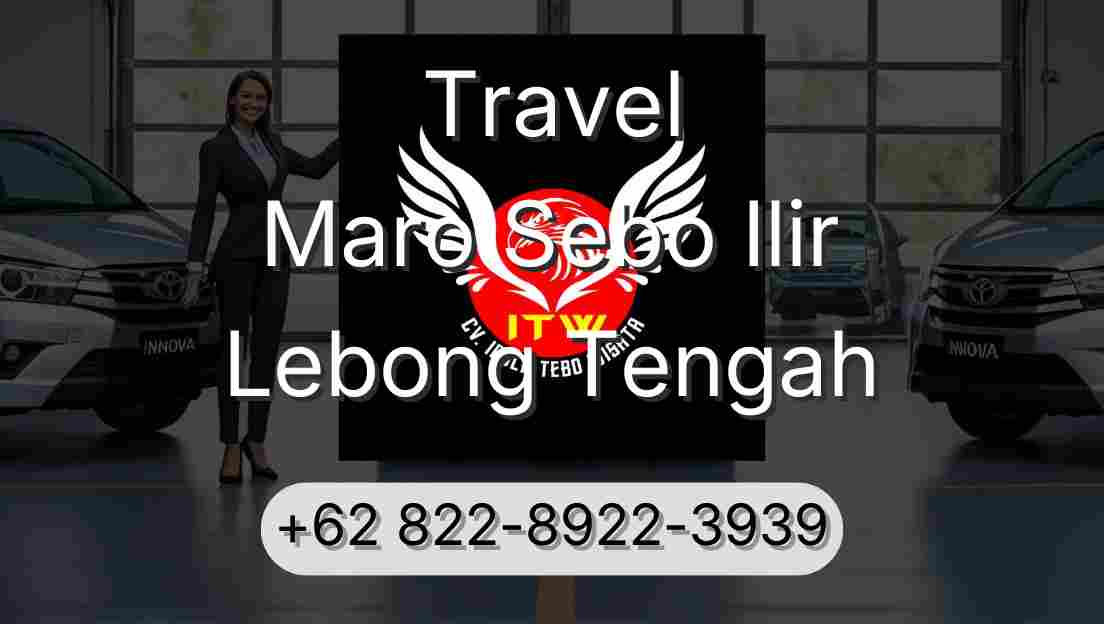 Travel Maro Sebo Ilir Lebong Tengah