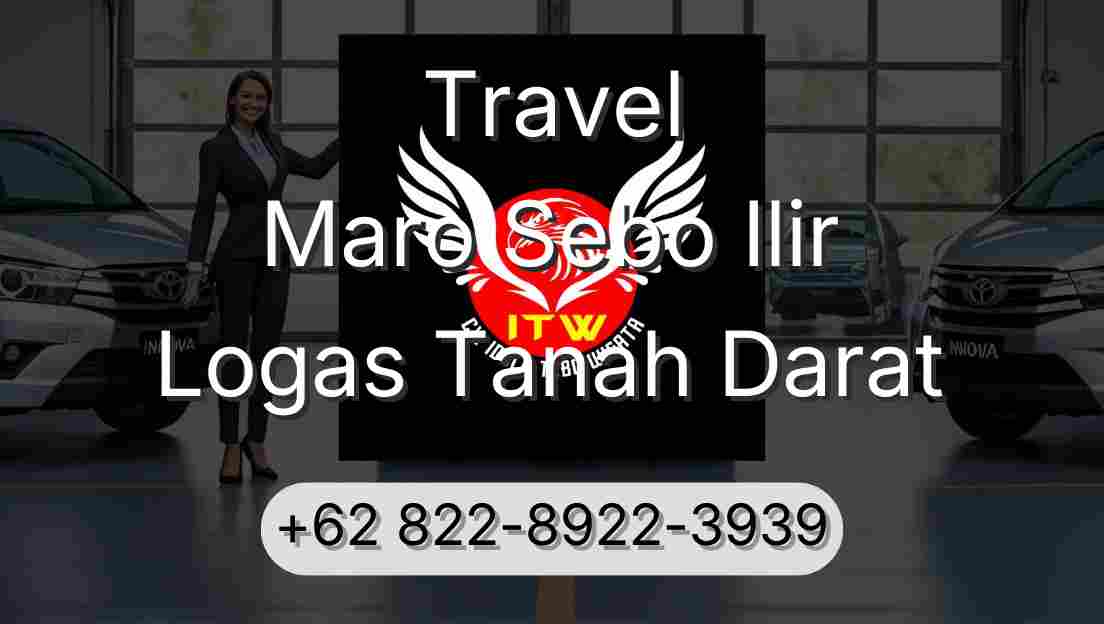 Travel Maro Sebo Ilir Logas Tanah Darat