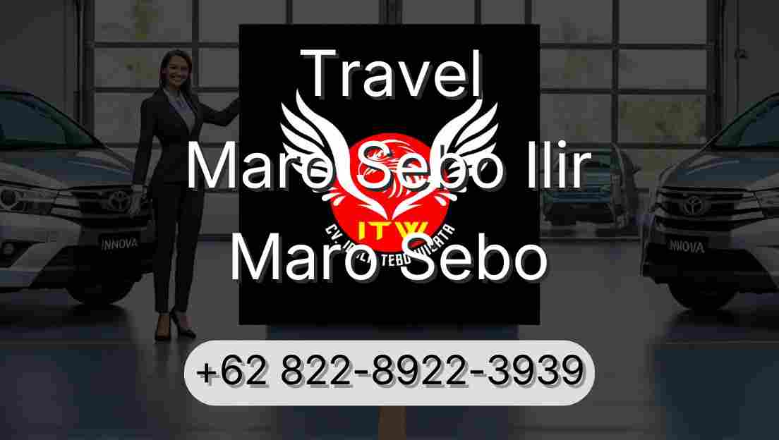 Travel Maro Sebo Ilir Maro Sebo