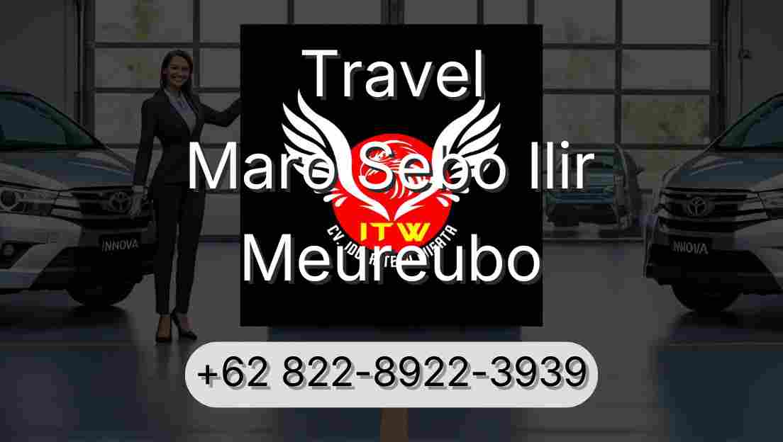 Travel Maro Sebo Ilir Meureubo