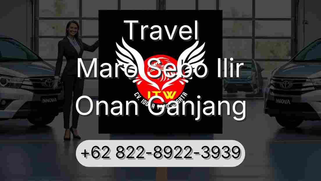 Travel Maro Sebo Ilir Onan Ganjang