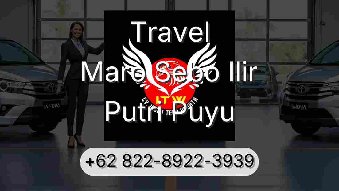 Travel Maro Sebo Ilir Putri Puyu