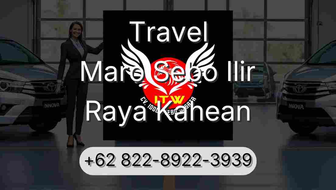 Travel Maro Sebo Ilir Raya Kahean