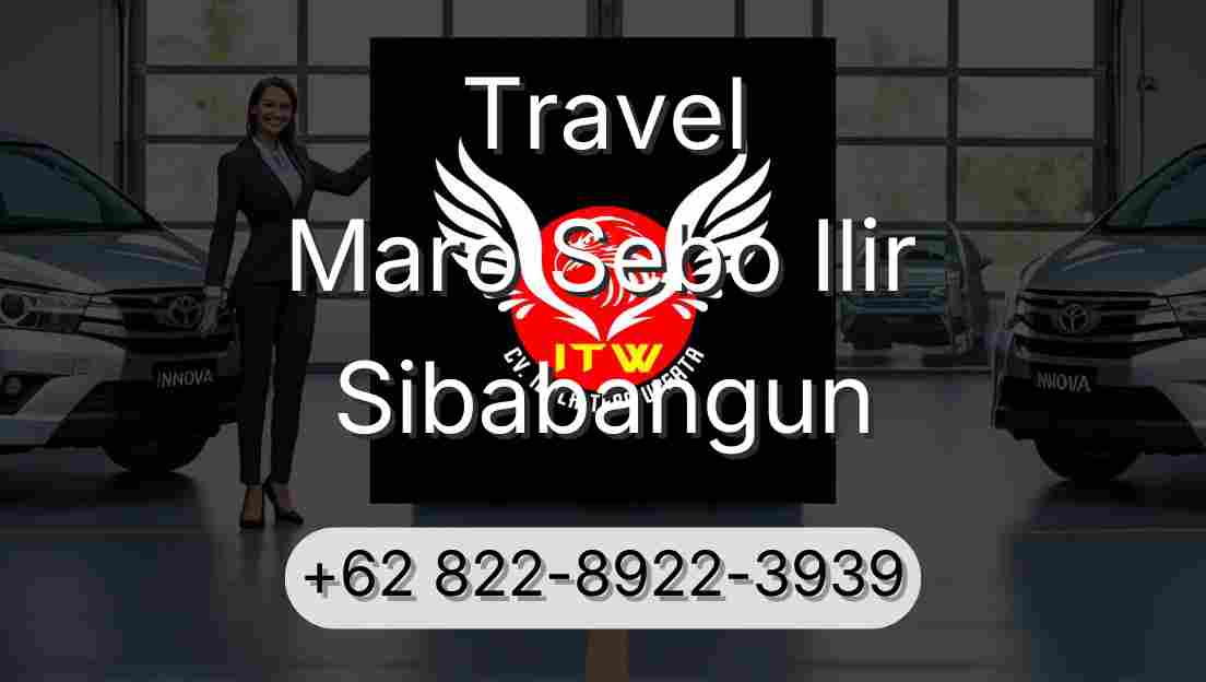 Travel Maro Sebo Ilir Sibabangun