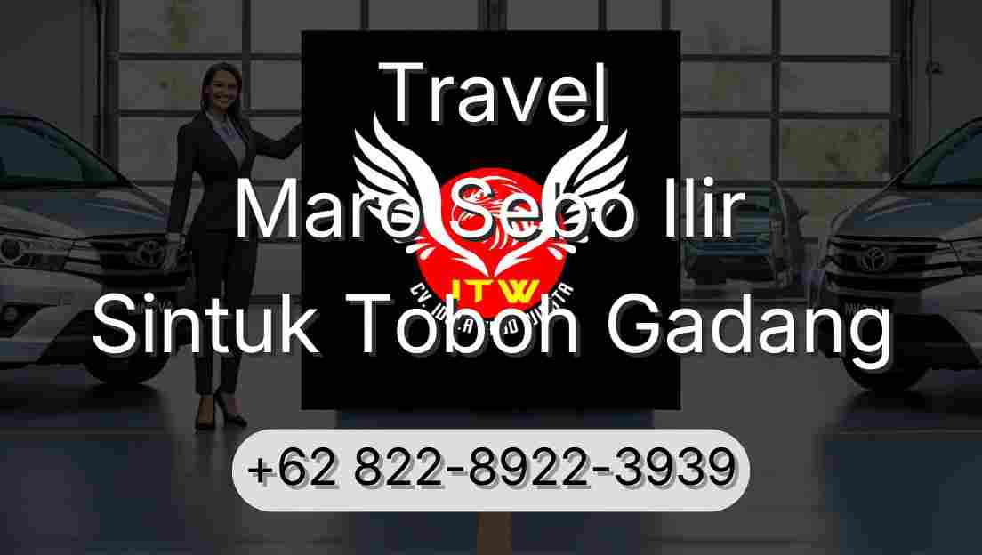 Travel Maro Sebo Ilir Sintuk Toboh Gadang