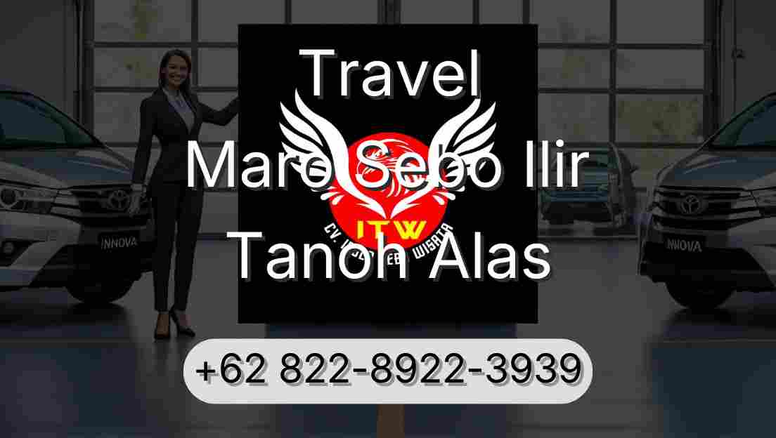 Travel Maro Sebo Ilir Tanoh Alas