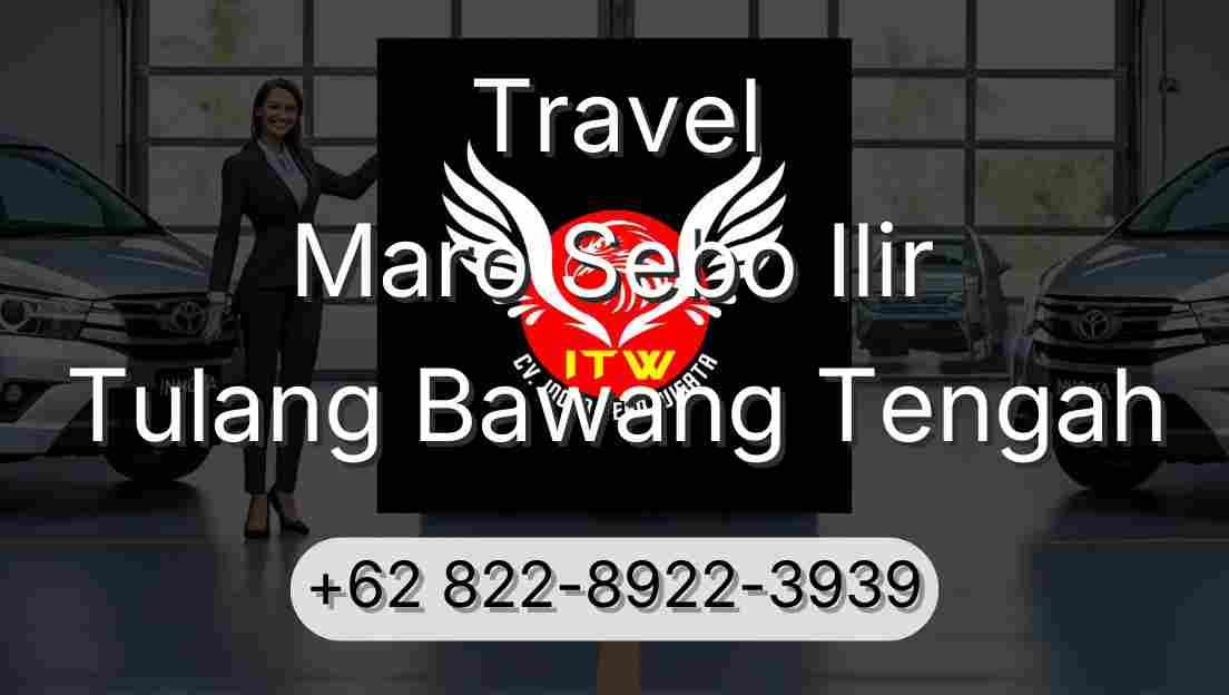 Travel Maro Sebo Ilir Tulang Bawang Tengah