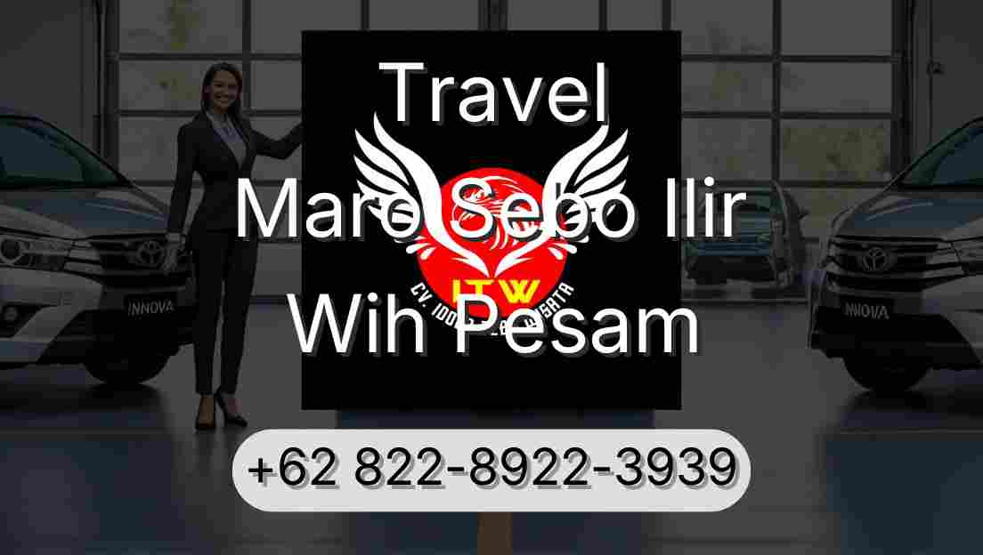 Travel Maro Sebo Ilir Wih Pesam