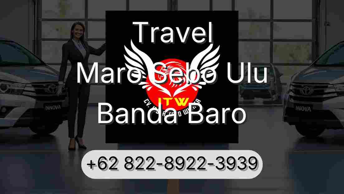 Travel Maro Sebo Ulu Banda Baro