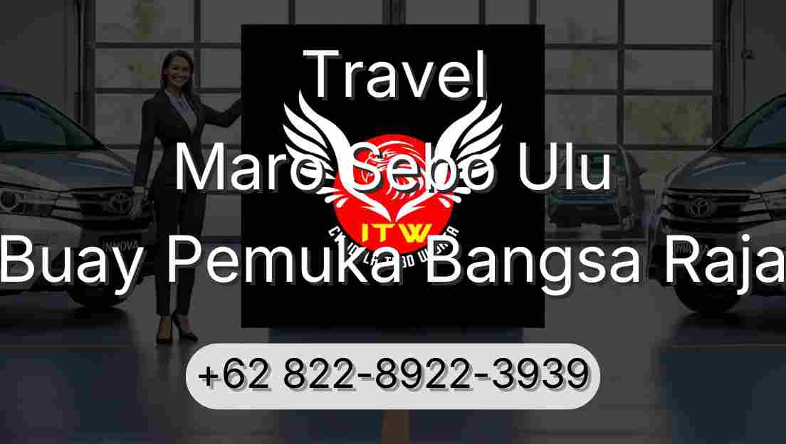 Travel Maro Sebo Ulu Buay Pemuka Bangsa Raja
