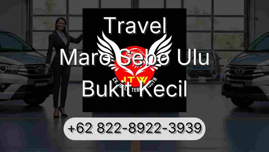 Travel Maro Sebo Ulu Bukit Kecil