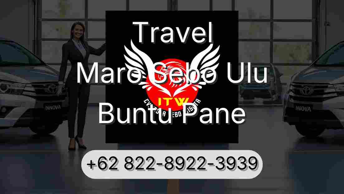 Travel Maro Sebo Ulu Buntu Pane