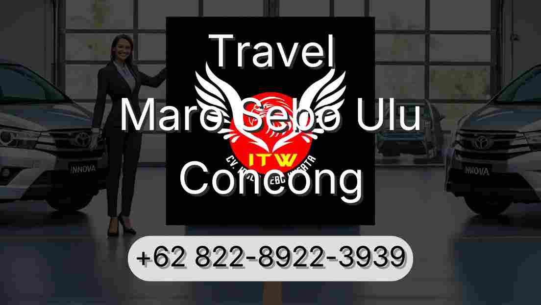 Travel Maro Sebo Ulu Concong