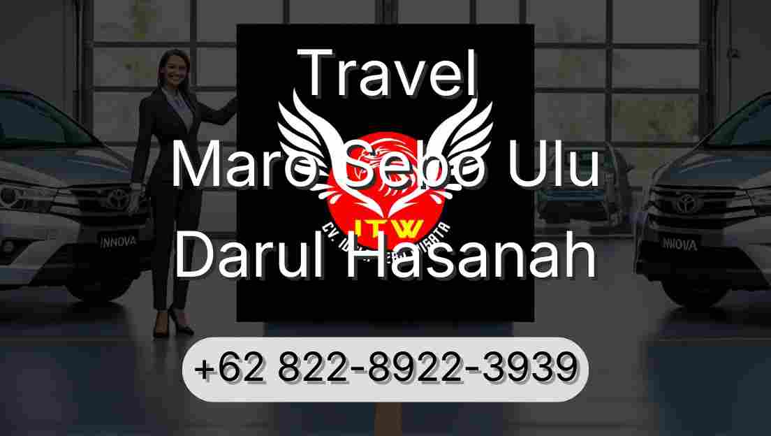 Travel Maro Sebo Ulu Darul Hasanah