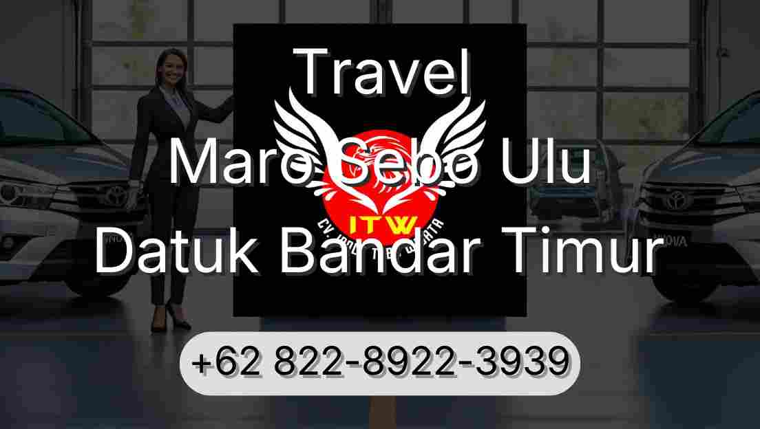 Travel Maro Sebo Ulu Datuk Bandar Timur
