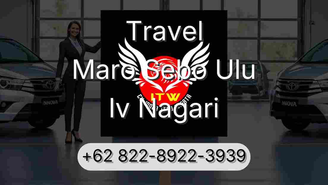 Travel Maro Sebo Ulu Iv Nagari