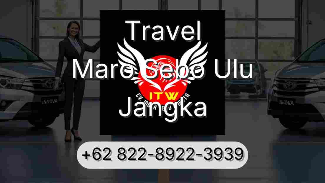Travel Maro Sebo Ulu Jangka