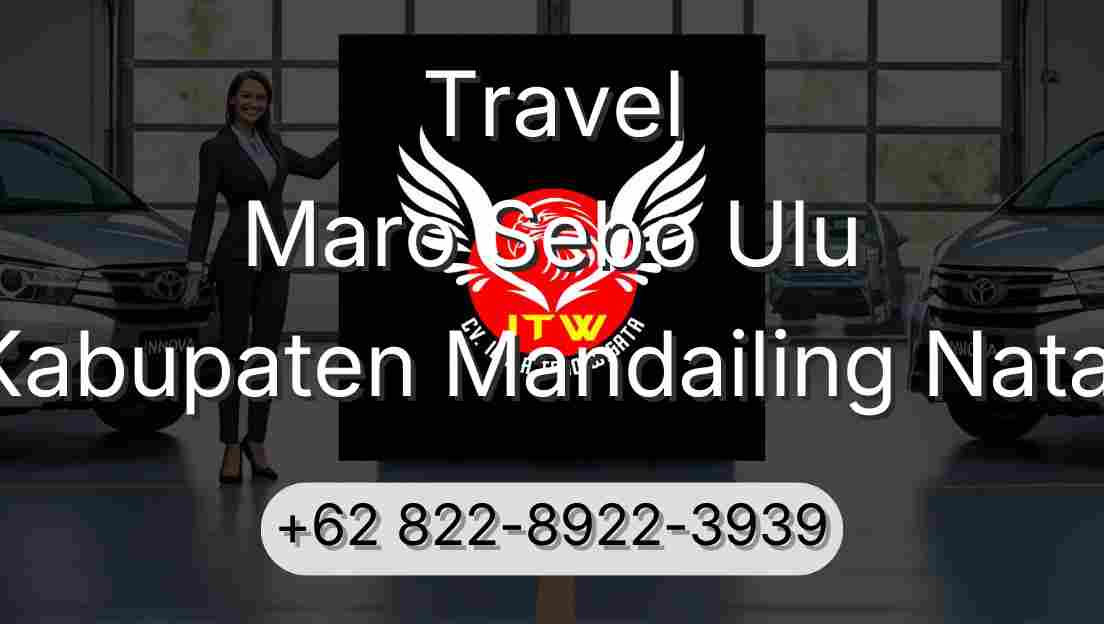 Travel Maro Sebo Ulu Kabupaten Mandailing Natal