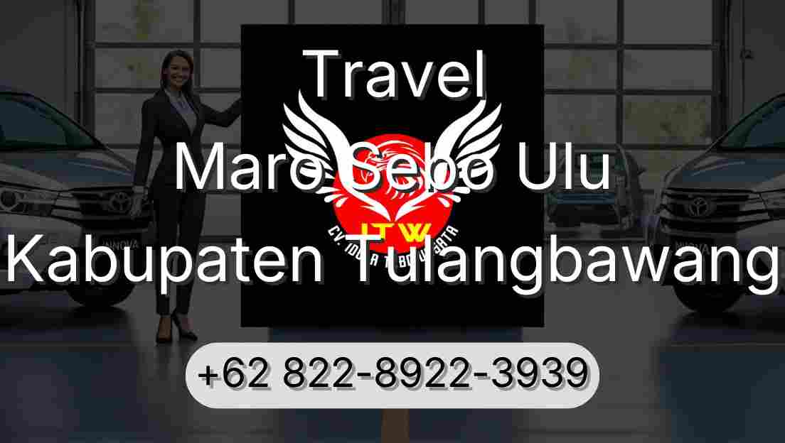 Travel Maro Sebo Ulu Kabupaten Tulangbawang