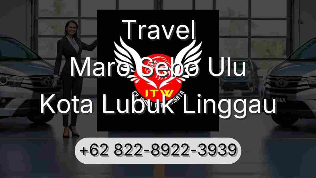 Travel Maro Sebo Ulu Kota Lubuk Linggau