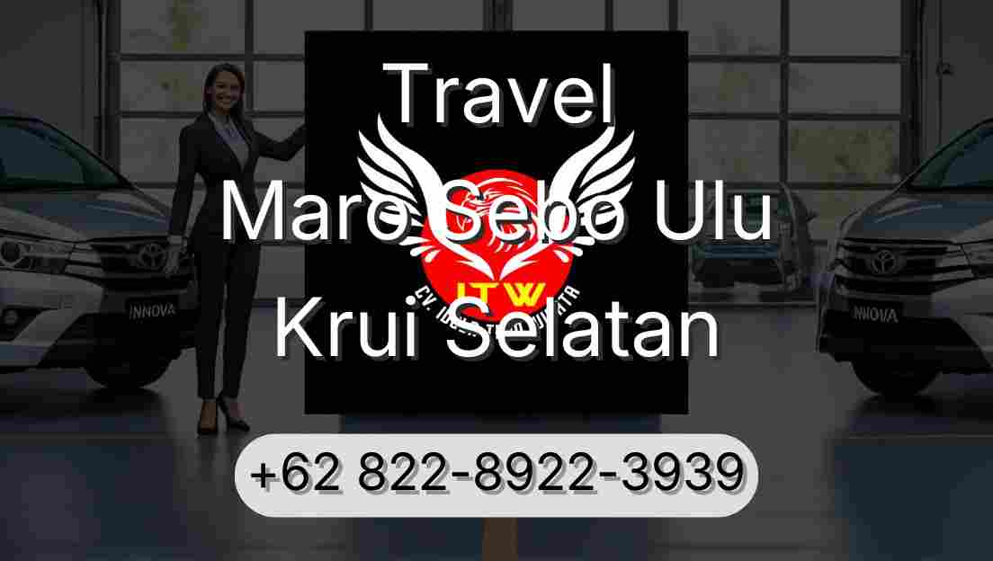 Travel Maro Sebo Ulu Krui Selatan