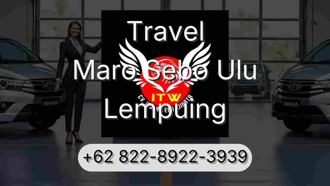 Travel Maro Sebo Ulu Lempuing