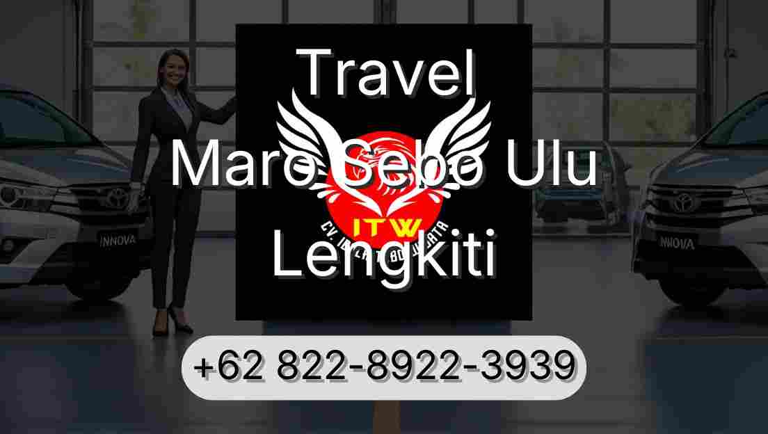 Travel Maro Sebo Ulu Lengkiti
