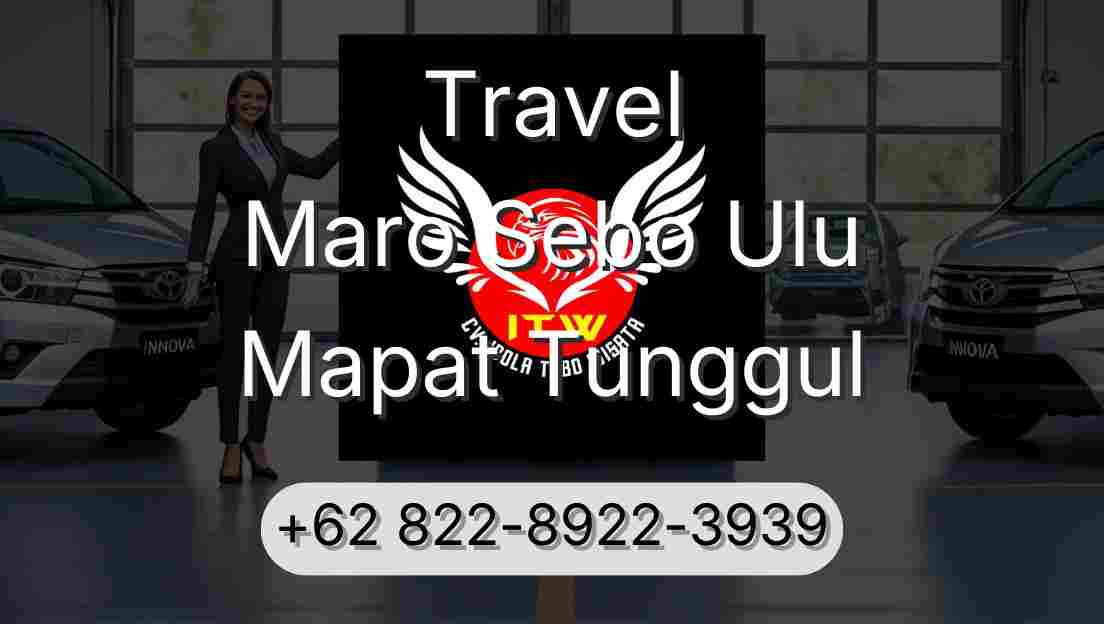 Travel Maro Sebo Ulu Mapat Tunggul