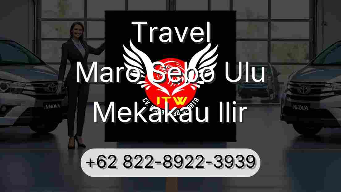 Travel Maro Sebo Ulu Mekakau Ilir