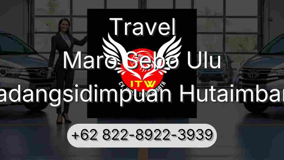 Travel Maro Sebo Ulu Padangsidimpuan Hutaimbaru