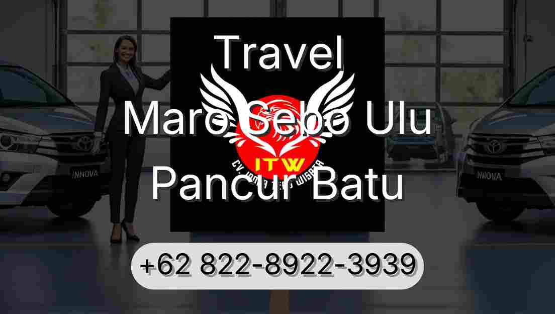 Travel Maro Sebo Ulu Pancur Batu