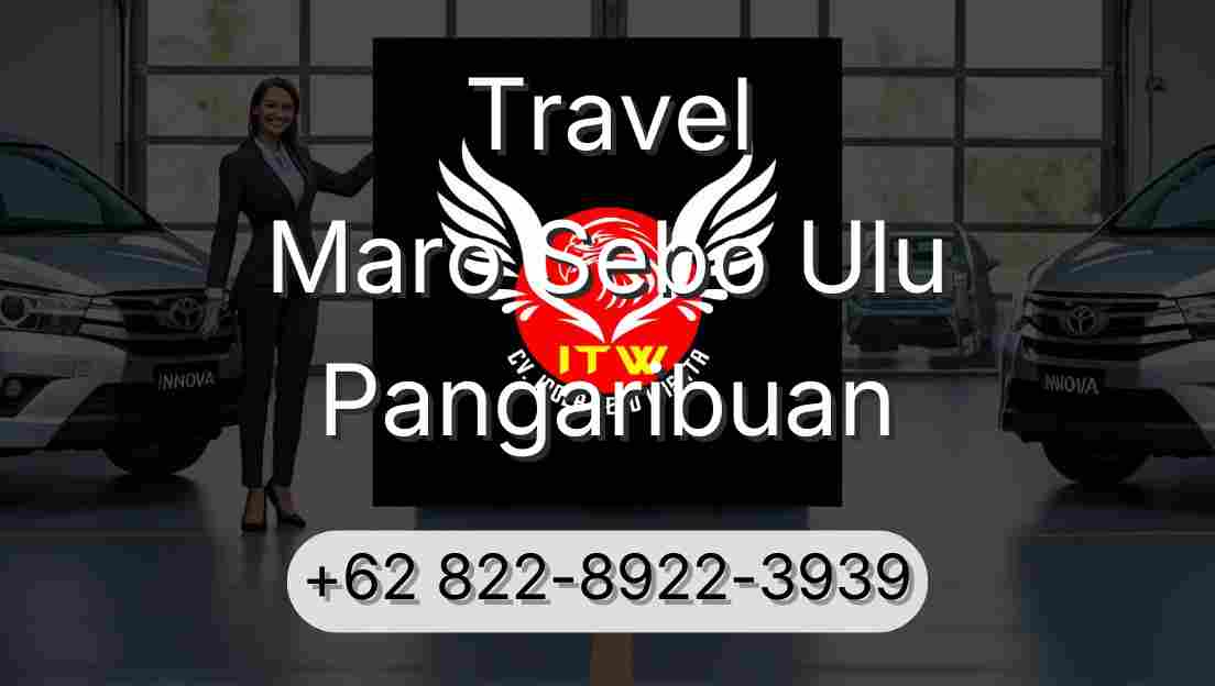 Travel Maro Sebo Ulu Pangaribuan