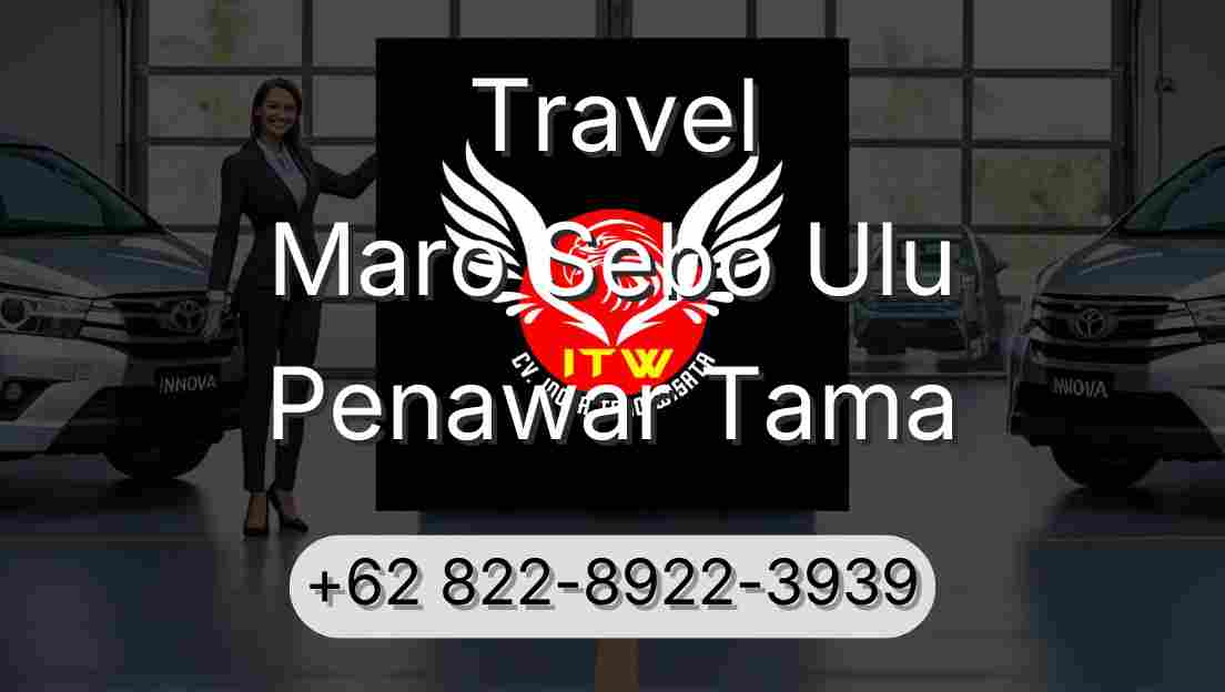 Travel Maro Sebo Ulu Penawar Tama