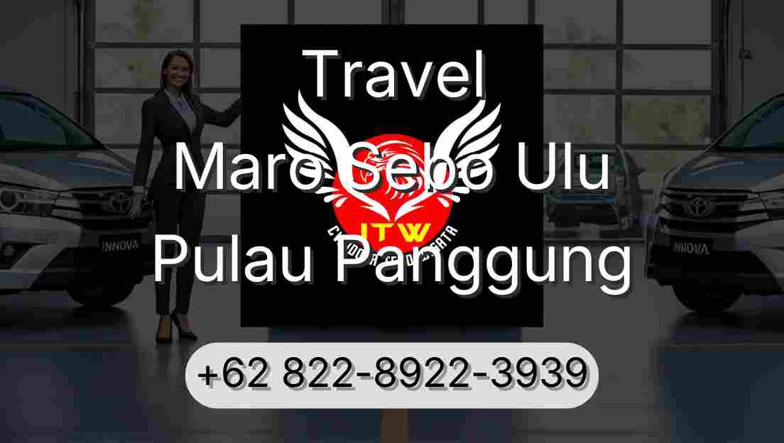Travel Maro Sebo Ulu Pulau Panggung