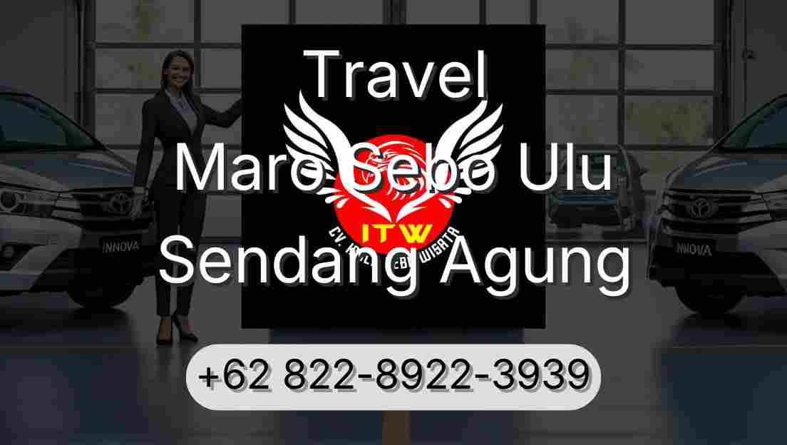 Travel Maro Sebo Ulu Sendang Agung