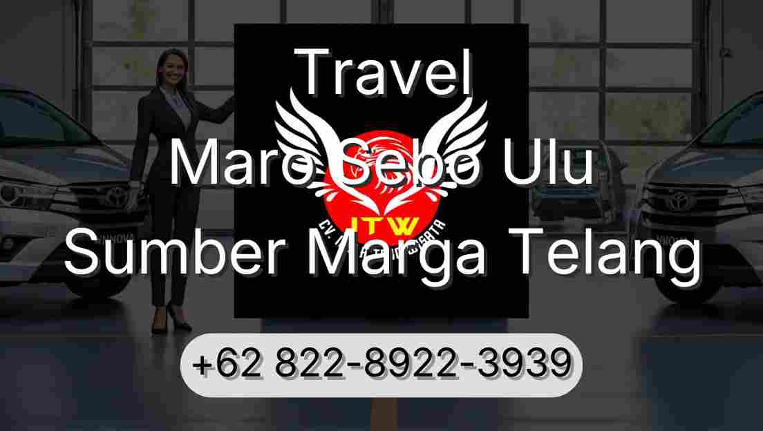 Travel Maro Sebo Ulu Sumber Marga Telang