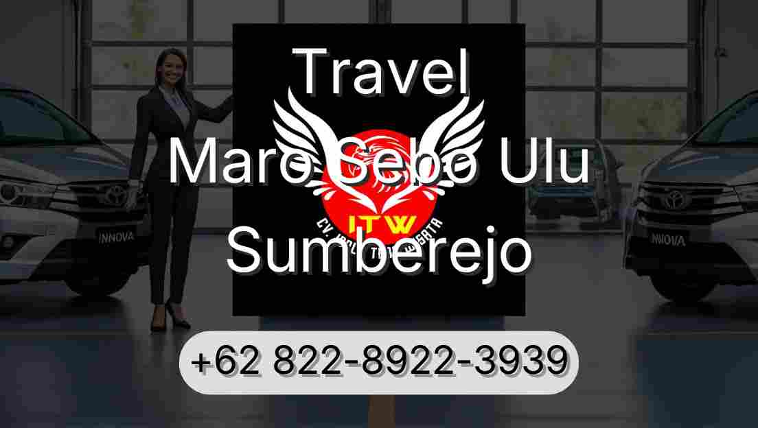 Travel Maro Sebo Ulu Sumberejo