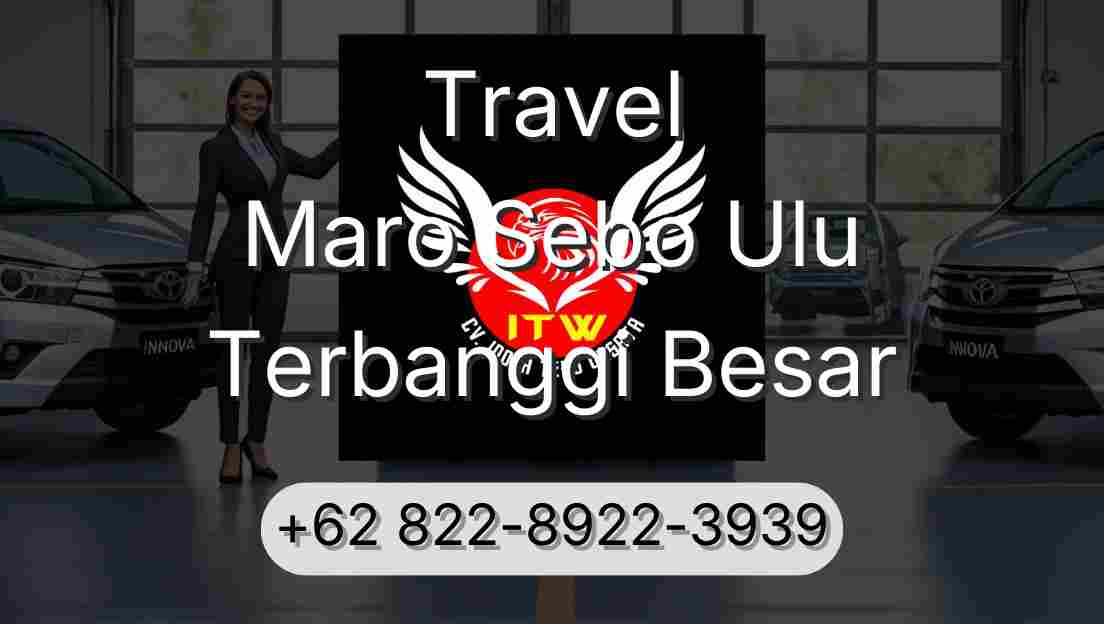 Travel Maro Sebo Ulu Terbanggi Besar
