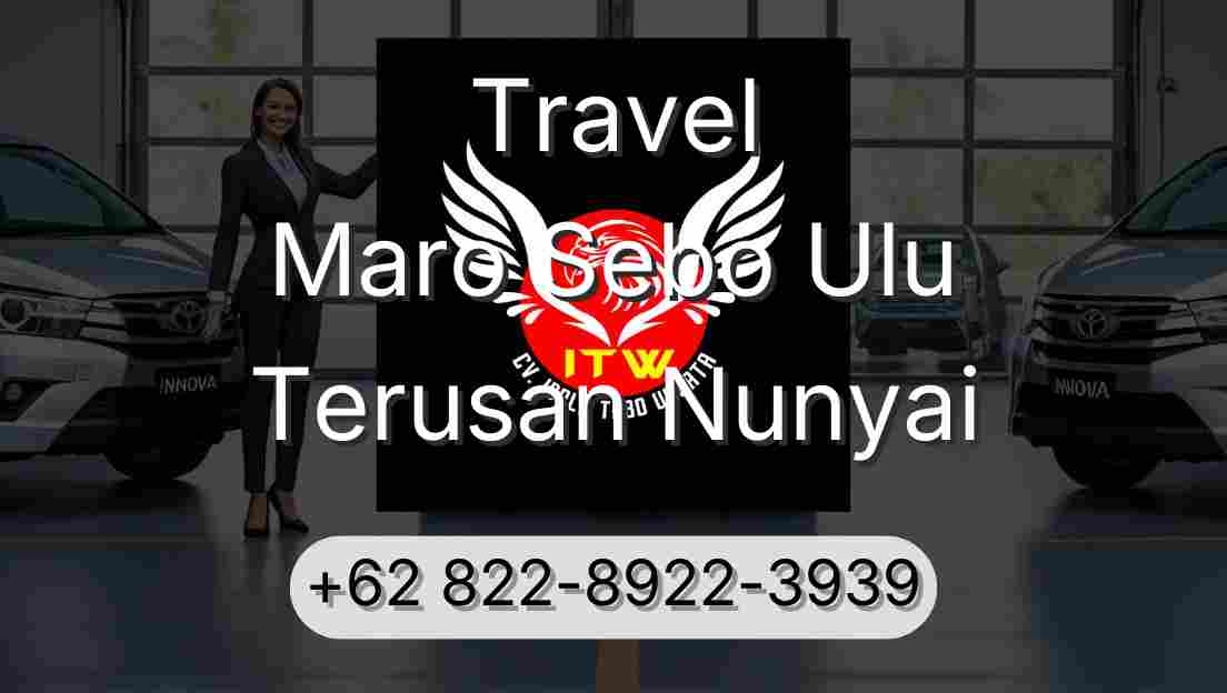 Travel Maro Sebo Ulu Terusan Nunyai