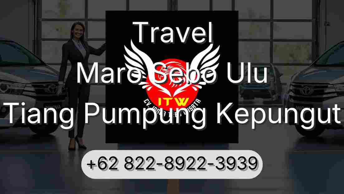 Travel Maro Sebo Ulu Tiang Pumpung Kepungut