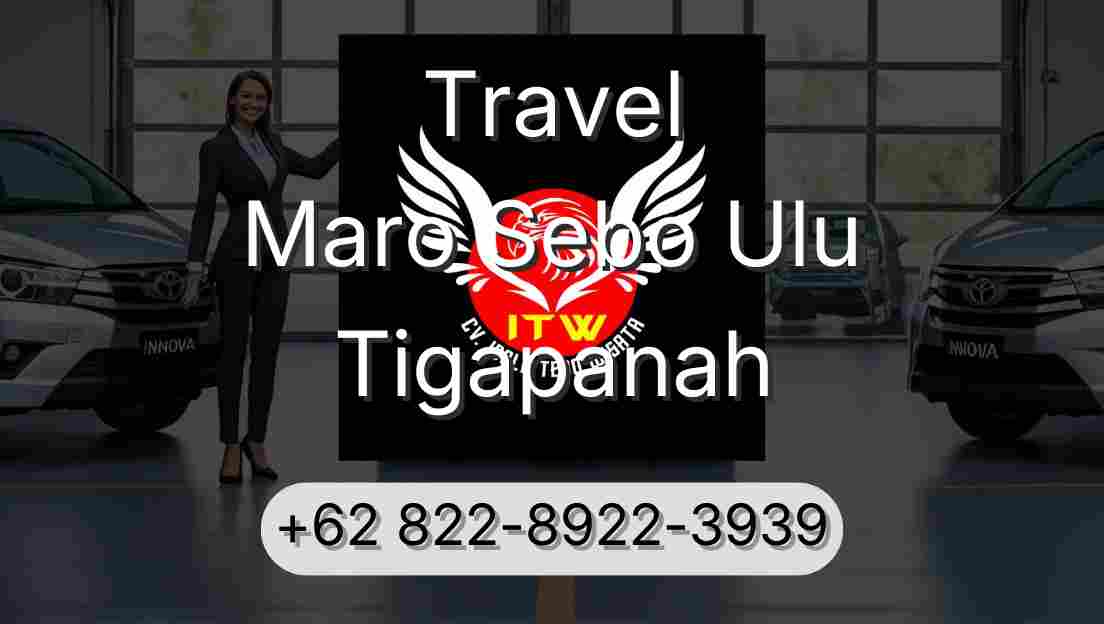 Travel Maro Sebo Ulu Tigapanah