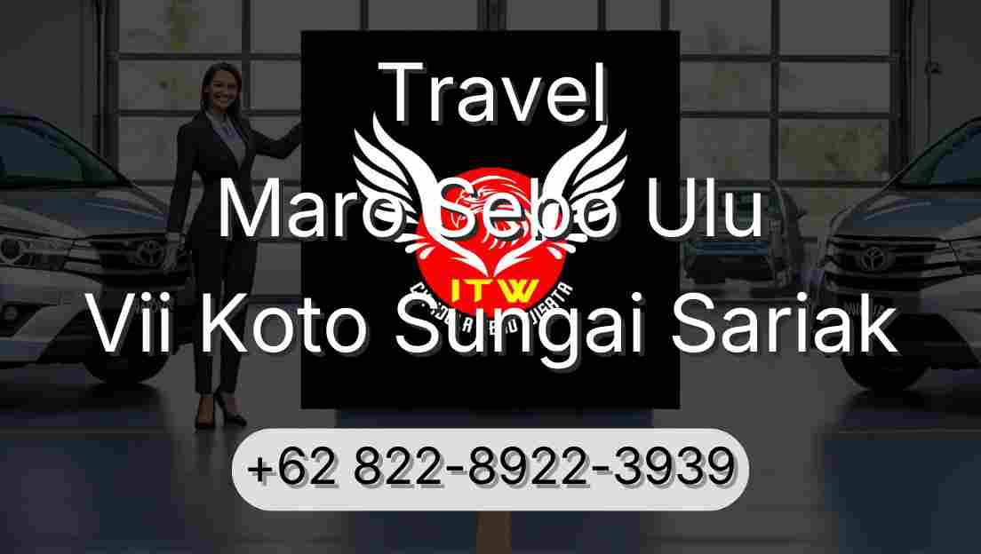 Travel Maro Sebo Ulu Vii Koto Sungai Sariak