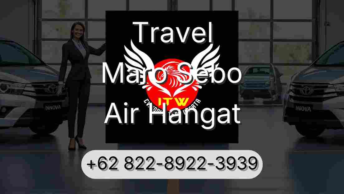 Travel Maro Sebo Air Hangat