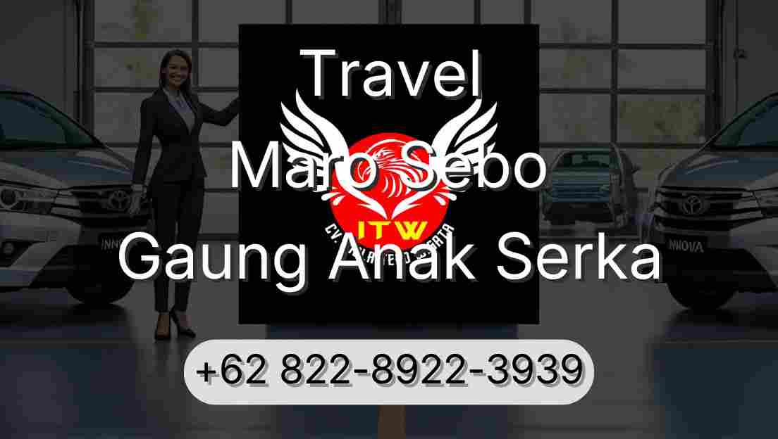 Travel Maro Sebo Gaung Anak Serka