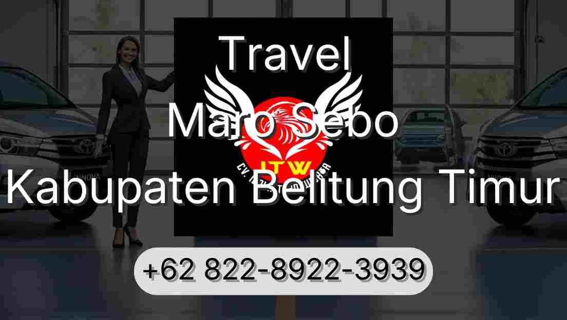 Travel Maro Sebo Kabupaten Belitung Timur