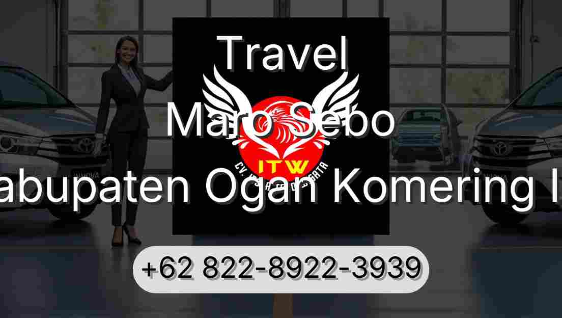 Travel Maro Sebo Kabupaten Ogan Komering Ilir