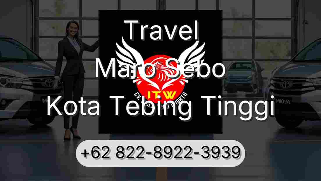 Travel Maro Sebo Kota Tebing Tinggi