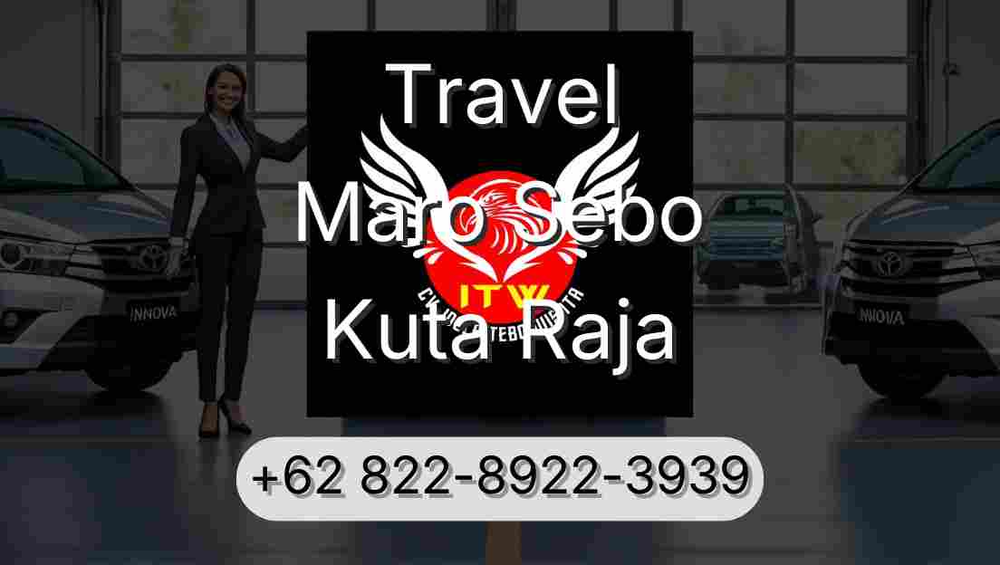 Travel Maro Sebo Kuta Raja